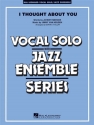 Jimmy Van Heusen, I Thought About You (Key: Bb) Vocal Solo and Jazz Ensemble Partitur