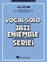 Gerald Marks, All of Me (Key of F) Vocal Solo and Jazz Ensemble Partitur