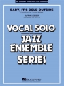 Frank Loesser, Baby, It's Cold Outside (Key: C) Vocal Solo and Jazz Ensemble Partitur