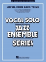 Sigmund Romberg, Lover Come Back to Me (Key: B-Flat) Vocal Solo and Jazz Ensemble Partitur