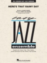 Jimmy Van Heusen_Johnny Burke, Here's That Rainy Day Jazz Ensemble Partitur + Stimmen