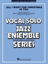 Walter Afanasieff, All I Want for Christmas Is You Vocal Solo and Jazz Ensemble Partitur