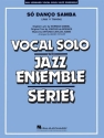 Antonio Carlos Jobim_Vinicius de Moraes, S Dano Samba (Jazz 'n' Samb Vocal Solo and Jazz Ensemble Partitur + Stimmen