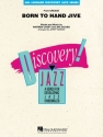 Jim Jacobs_Warren Casey, Born to Hand Jive Big Band Set+Audio-Online