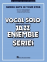 Kern, Smoke Gets In Your Eyes Vocal Solo and Jazz Ensemble Partitur