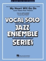 James Horner_Will Jennings, My Heart Will Go On Vocal Solo and Jazz Ensemble Partitur + Stimmen