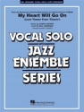 James Horner, My Heart Will Go On Vocal Solo and Jazz Ensemble Partitur
