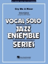 Cry Me A River for vocal solo and jazz ensemble score and parts