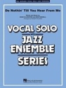 Do Nothing' Till You Hear From Me Vocal Solo and Jazz Ensemble Partitur