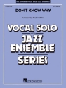 Don't Know Why for vocal solo and jazz ensemble score and parts