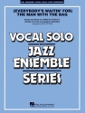 Everybody's waitin' for (the Man with the Bag) for vocal solo and jazz ensemble score and parts