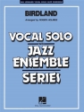 Birdland Vocal Solo and Jazz Ensemble Partitur