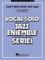 Jerome Kern, Can't Help Lovin' Dat Man ( Key: C,Dd, D ) Vocal Solo and Jazz Ensemble Partitur