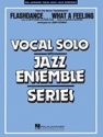 Flashdance...What A Feeling Vocal Solo and Jazz Ensemble Partitur