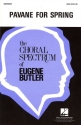 Eugene Butler, Pavane for Spring SSA Chorpartitur