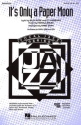 Billy Rose_Yip Harburg_Harold Arlen, It's Only a Paper Moon SATB Chorpartitur