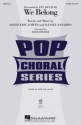 We Belong SATB Chorpartitur