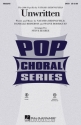Unwritten for mixed choir and piano choral score
