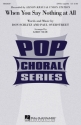 When You Say Nothing at All for mixed chorus a cappella vocal score (en)
