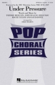 Under Pressure for mixed chorus and solo a cappella vocal score (en)