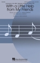 With A Little Help From My Friends for mixed choir divisi a cappella choral score