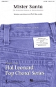 Pat Ballard, Mister Santa SATB Chorpartitur