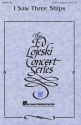 I Saw Three Ships SATB a Cappella Chorpartitur