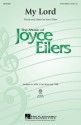 Joyce Eilers, My Lord 3-Part Choir Chorpartitur