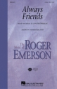 Roger Emerson, Always Friends 2-Part Choir Chorpartitur