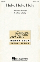 A. Jeffrey LaValley, Holy, Holy, Holy SATB Chorpartitur