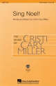 Cristi Cary Miller, Sing Noel! 3-Part Choir Chorpartitur