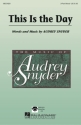 Audrey Snyder, This Is the Day 3-Part Choir Chorpartitur