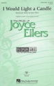 Joyce Eilers, I Would Light A Candle (SAB) 3-Part Choir and Piano Chorpartitur