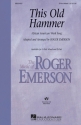This Old Hammer 3-Part Choir Chorpartitur