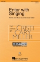 Cristi Cary Miller, Enter with Singing 2-Part Choir Chorpartitur
