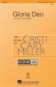 Cristi Cary Miller, Gloria Deo 2- or 3-part Choir Chorpartitur
