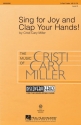 Cristi Cary Miller, Sing for Joy and Clap Your Hands! SSA and Piano Chorpartitur