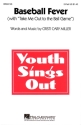 Cristi Cary Miller, Baseball Fever 2-Part Choir Chorpartitur