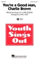 Clark Gesner, You're a Good Man, Charlie Brown 2-Part Choir Chorpartitur