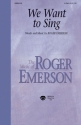 Roger Emerson, We Want to Sing 2-Part Choir Chorpartitur