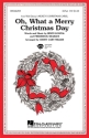 Frederick Searles_Irwin Kostal, Oh What a Merry Christmas Day 2-Part Choir Chorpartitur