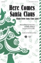 Gene Autry_Oakley Haldeman, Here Comes Santa Claus 2-Part Choir Chorpartitur