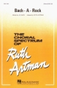 Johann Sebastian Bach, Bach-A-Rock 2-Part Choir Chorpartitur