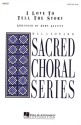 Katherine Hankey_Wilhelm Fischer, I Love to Tell the Story SATB Chorpartitur