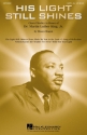 His Light Still Shines SATB Chorpartitur