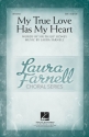 Laura Farnell, My True Love has my Heart SSA and Piano Chorpartitur