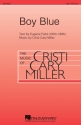 Cristi Cary Miller, Boy Blue SSA Chorpartitur