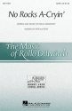 Rollo Dilworth, No Rocks A- Cryin SATB Chorpartitur