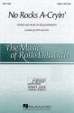 Rollo Dilworth, No Rocks A-Cryin' SSAA Chorpartitur