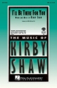 Kirby Shaw, I'll be there for you SAB + accompaniment Chorpartitur
